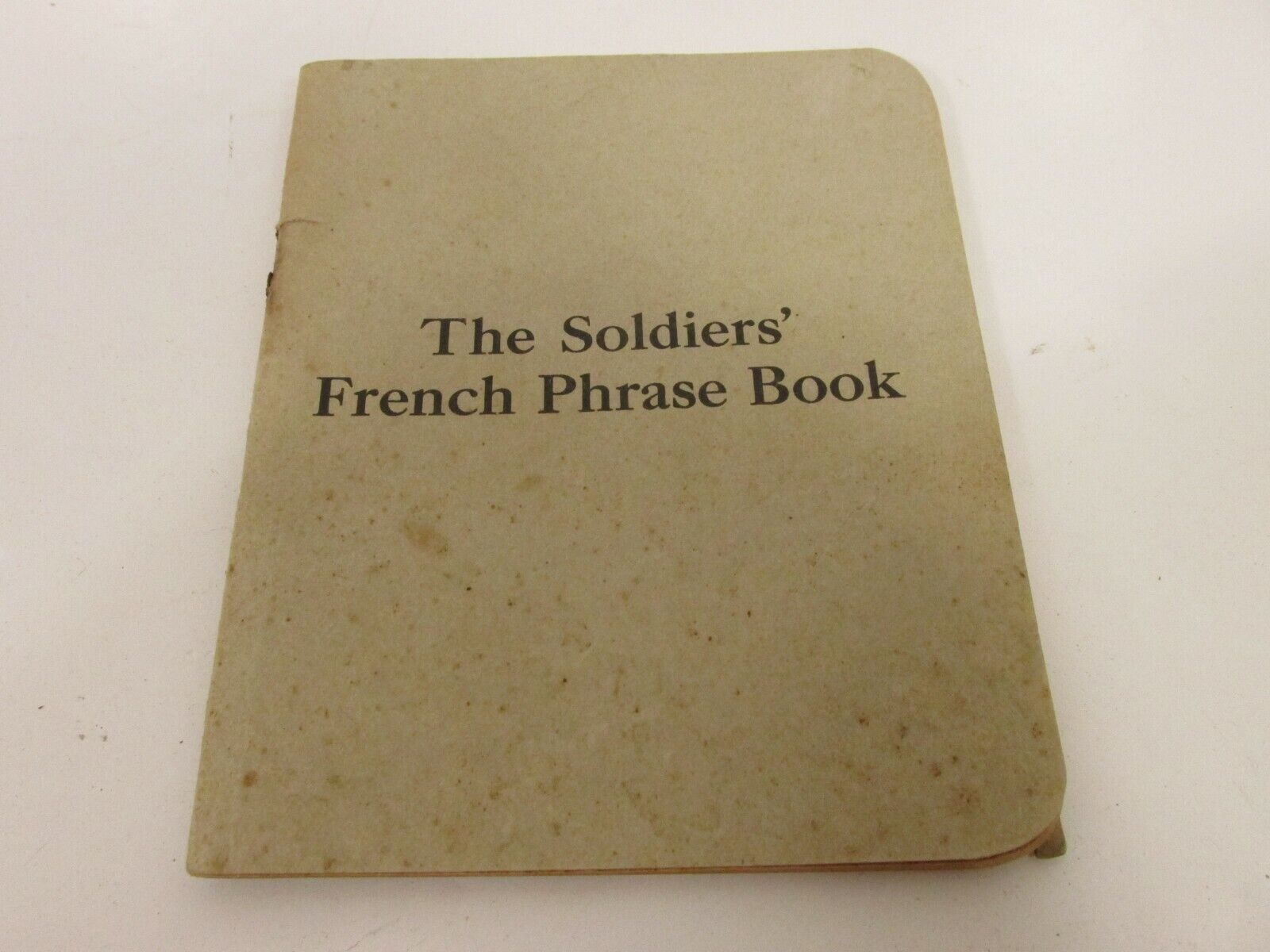 The Soldiers\' French Phrase Book *Rare 1927 Copy* Military
