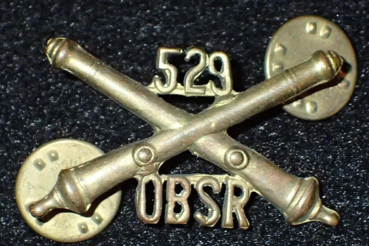 WWII US Army 529th Field Artillery Batt. OBSR Observation Officers Branch Pin VR