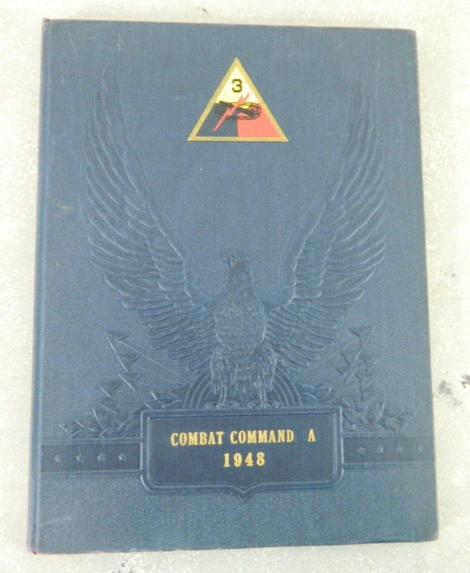US Army 3rd Armored Division Combat Command A Yearbook Fort Knox KY Tank BN 1948