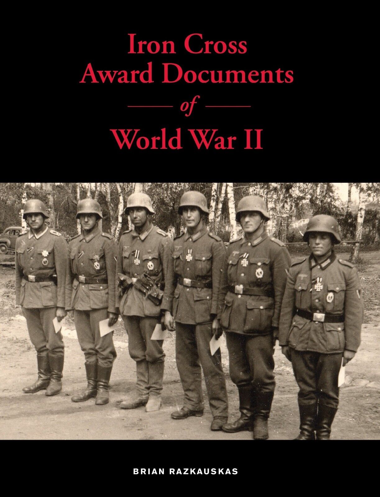 Book - Iron Cross Award Documents of World War II - Brand New