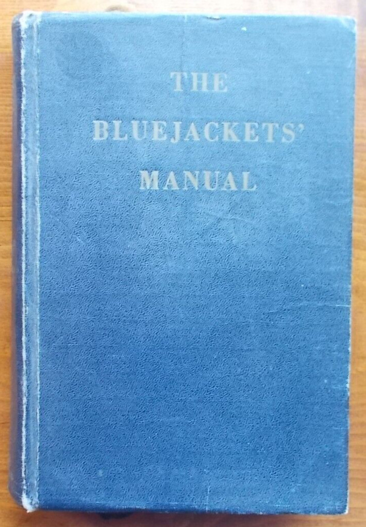 The Bluejackets\' Manual Book US Navy Naval Institute ©1950 Fourteenth Edition *