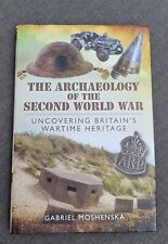 THE ARCHAEOLOGY OF THE SECOND WORLD WAR BOOK picture