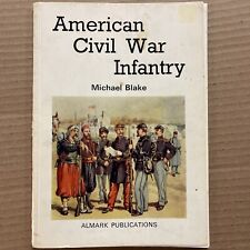 American Civil War Infantry by Michael Blake (1970, Book, Illustrated) Paperback picture