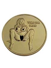 Sexy Heads or Tails Challenge Coin Gold picture