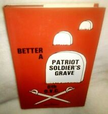 Better a Patriot Soldier's Grave 6th O.V.C. By W Burnette 1982 HC DJ Civil War picture