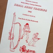 ORIGINAL 2006 MILITARY HISTORY BOOK: 1942 SMALL ARMS TRAINING MANUAL, Tom Davis picture