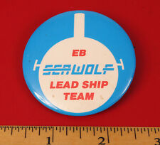 VINTAGE BUTTON ELECTRIC BOAT EB NUCLEAR SUBMARINE SEAWOLF LEAD SHIP TEAM WOW  picture