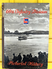 PICTORIAL HISTORY OF THE 69TH INFANTRY DIVISION WWll *Signed by Gen Reinhardt* picture