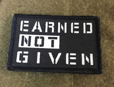 Earned NOT Given Morale Patch Tactical Army Military Funny USA Badge Hook picture