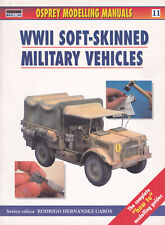 US WW2 Soft Skinned Military Vehicles Osprey Modelling How To Book 1:35 Kits picture