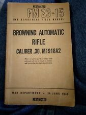 RESTRICTED WWII Manual - Browning Automatic Rifle, Caliber .30 M1918A2 FM 23-15 picture