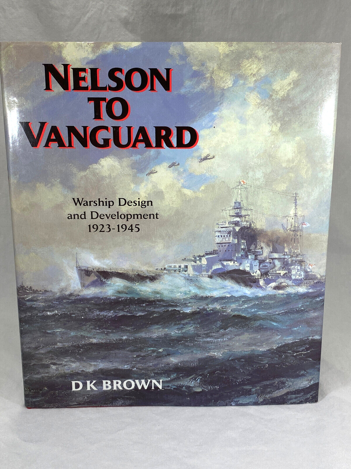 WW2 British Navy Nelson to Vanguard Warship Design DK Brown HC Reference Book