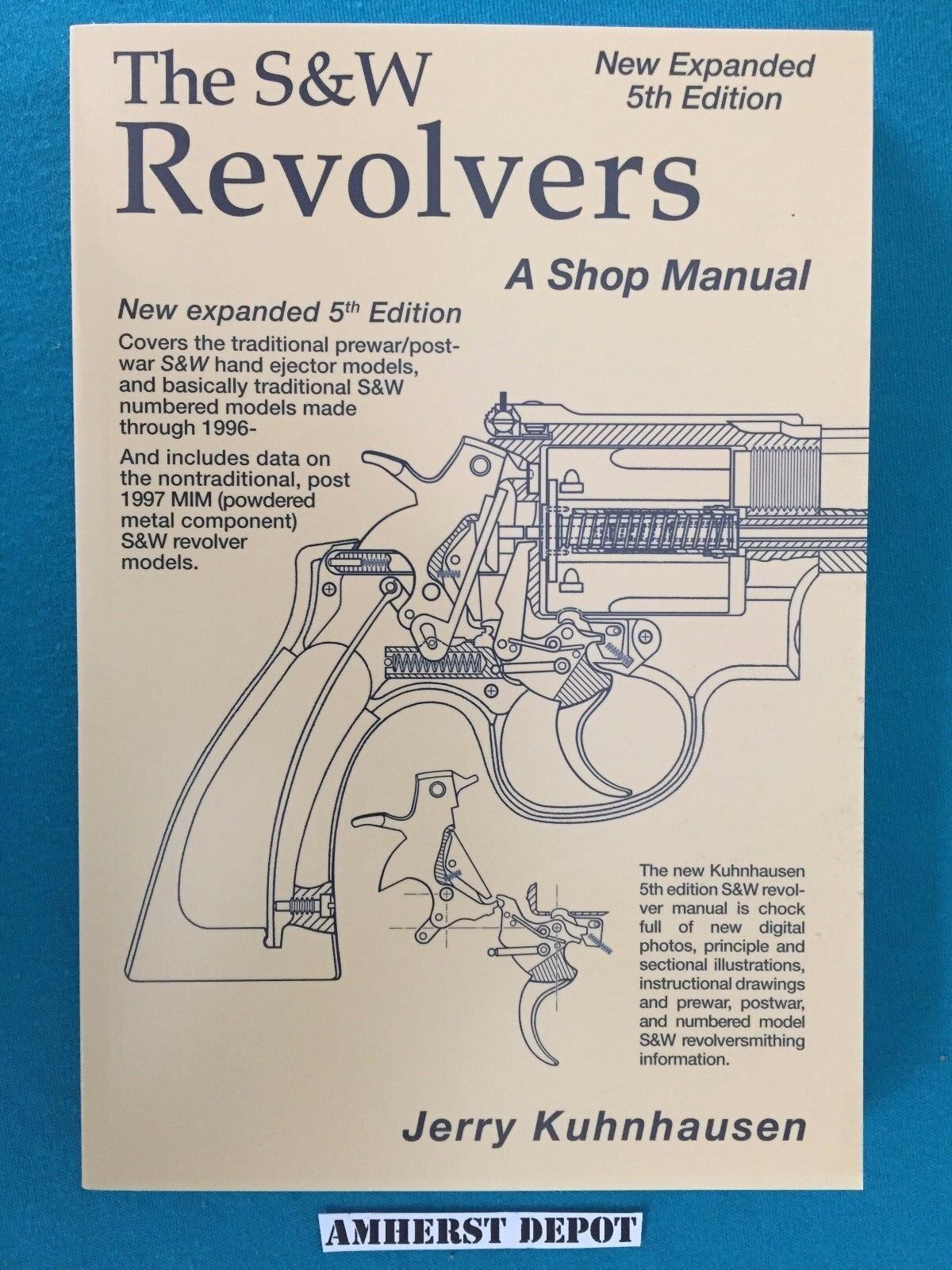 The S & W Revolvers  A Shop Manual by Jerry Kuhnhausen Book NEW
