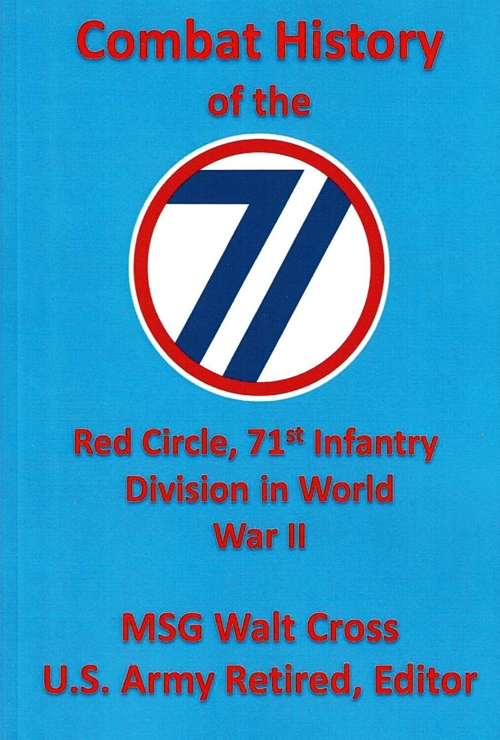 COMBAT HISTORY OF THE RED CIRCLE, 71ST INFANTRY DIVISION IN WWII for ...