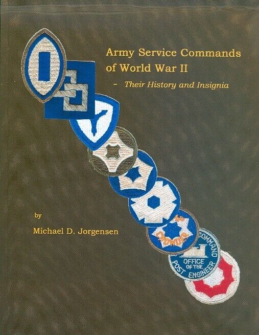 ARMY SERVICE COMMANDS of WORLD WAR TWO II - THEIR HISTORY & INSIGNIA ... SUPERB