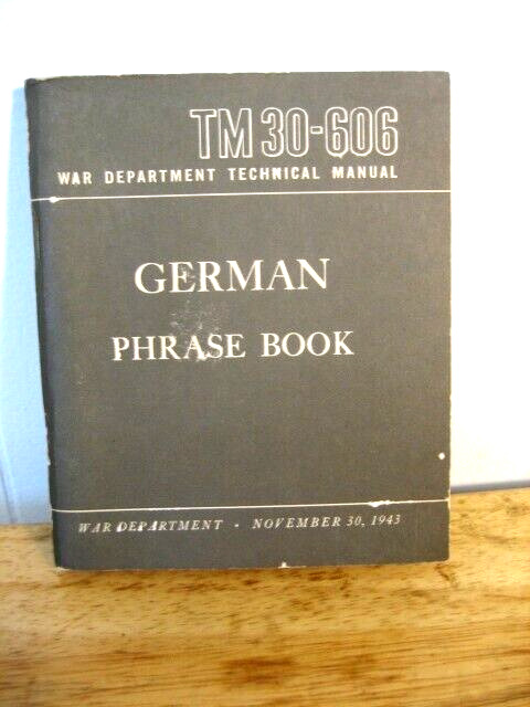 War Department TM 30-606 german phrase book november 30 1943