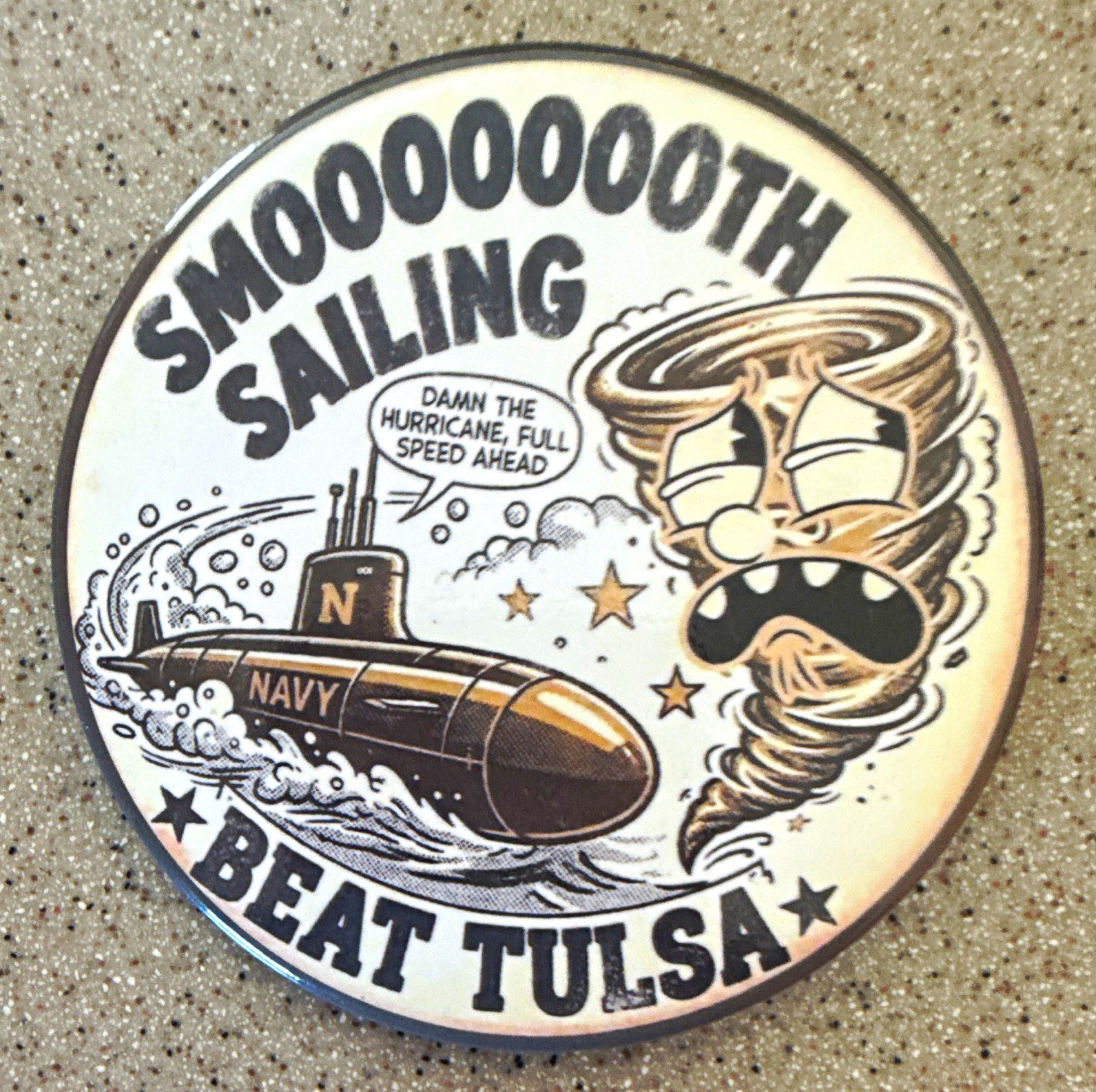 Smoooooooth Sailing Beat Tulsa Navy Submarine Pinback Badge Militaria