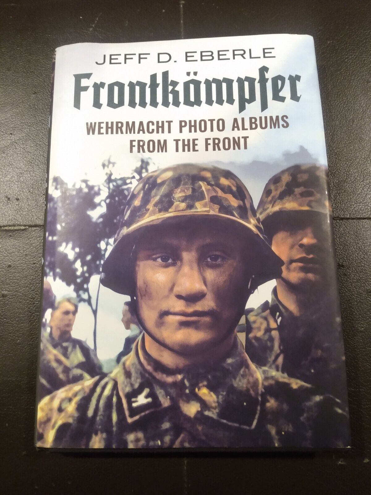 Frontkampfer- Wehrmacht Photo Albums From the Front  Signed by Author NEW BOOK