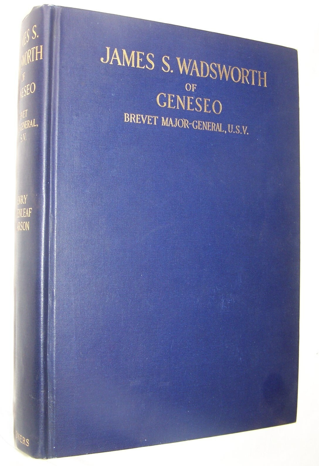 1913 JAMES WADSWORTH BREVET MAJOR GENERAL CIVIL WAR HISTORY BOOK US VOLUNTEERS