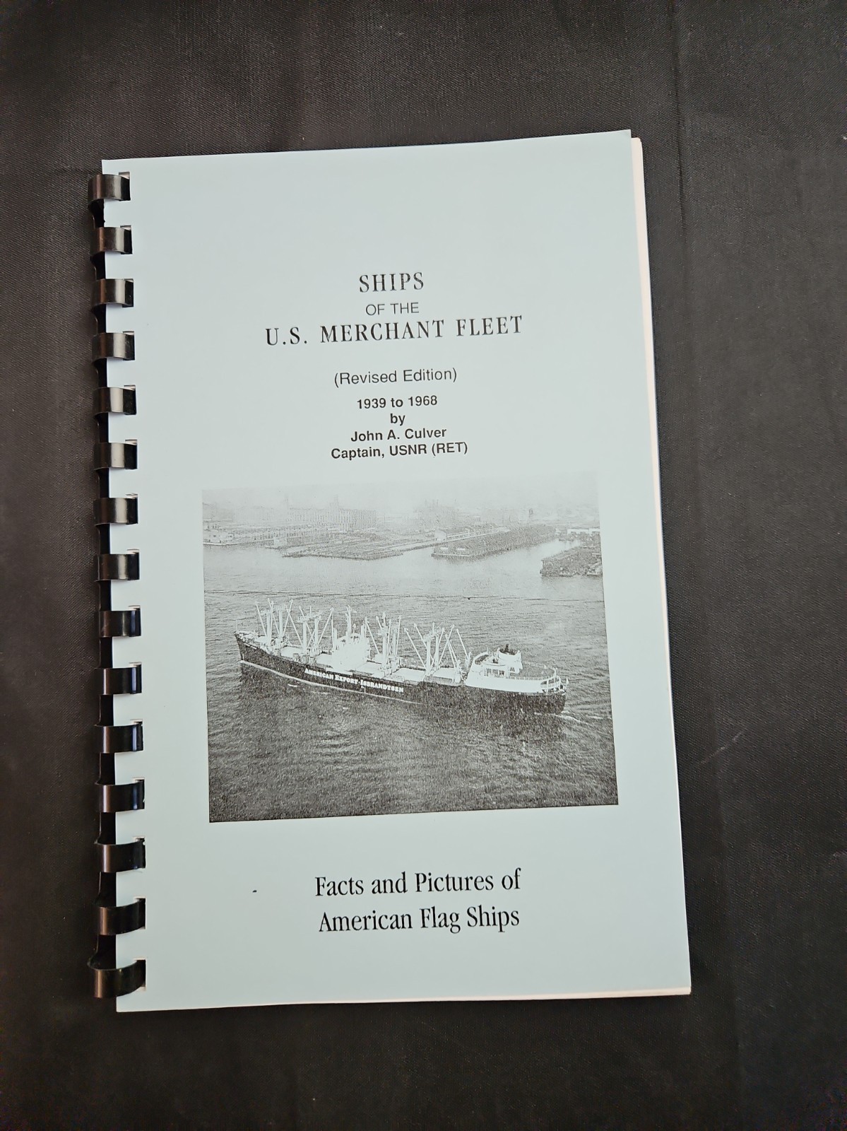 Ship's of the U.S. Merchant Fleet 1939 to 1968 Facts in pictures of American...