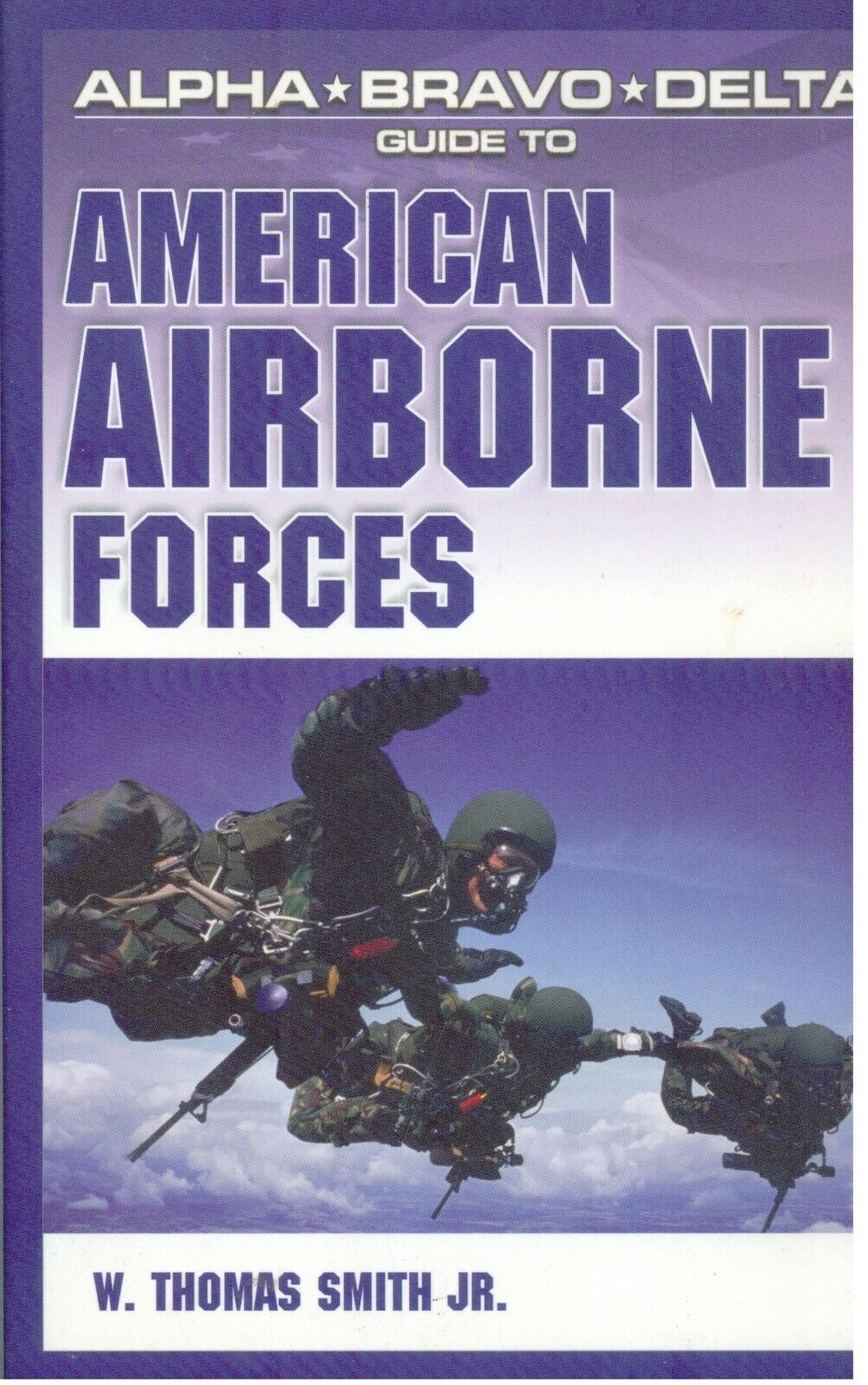 MILITARIA Book  (2004) AMERICAN AIRBORNE FORCES (Smith) (Alpha/ Penguin)