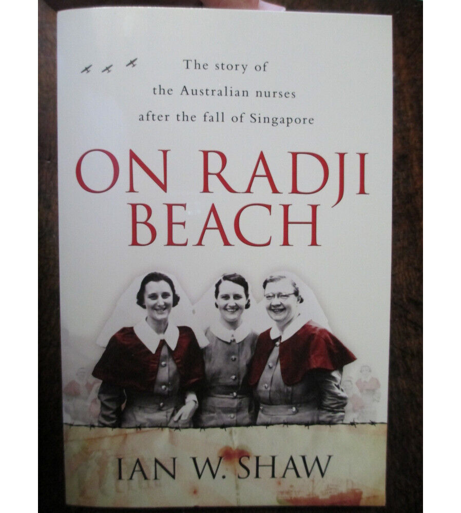 On Radji Beach The Story Australian Nurses POW Bullwinkel Banka Island Massacre