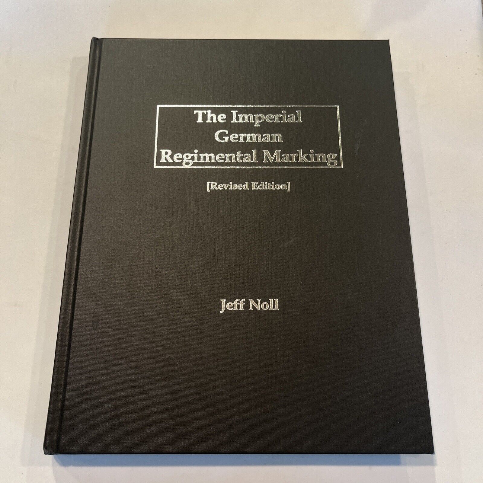 The Imperial German Regimental Marking Hardcover Book Signed And Numbered No. 84