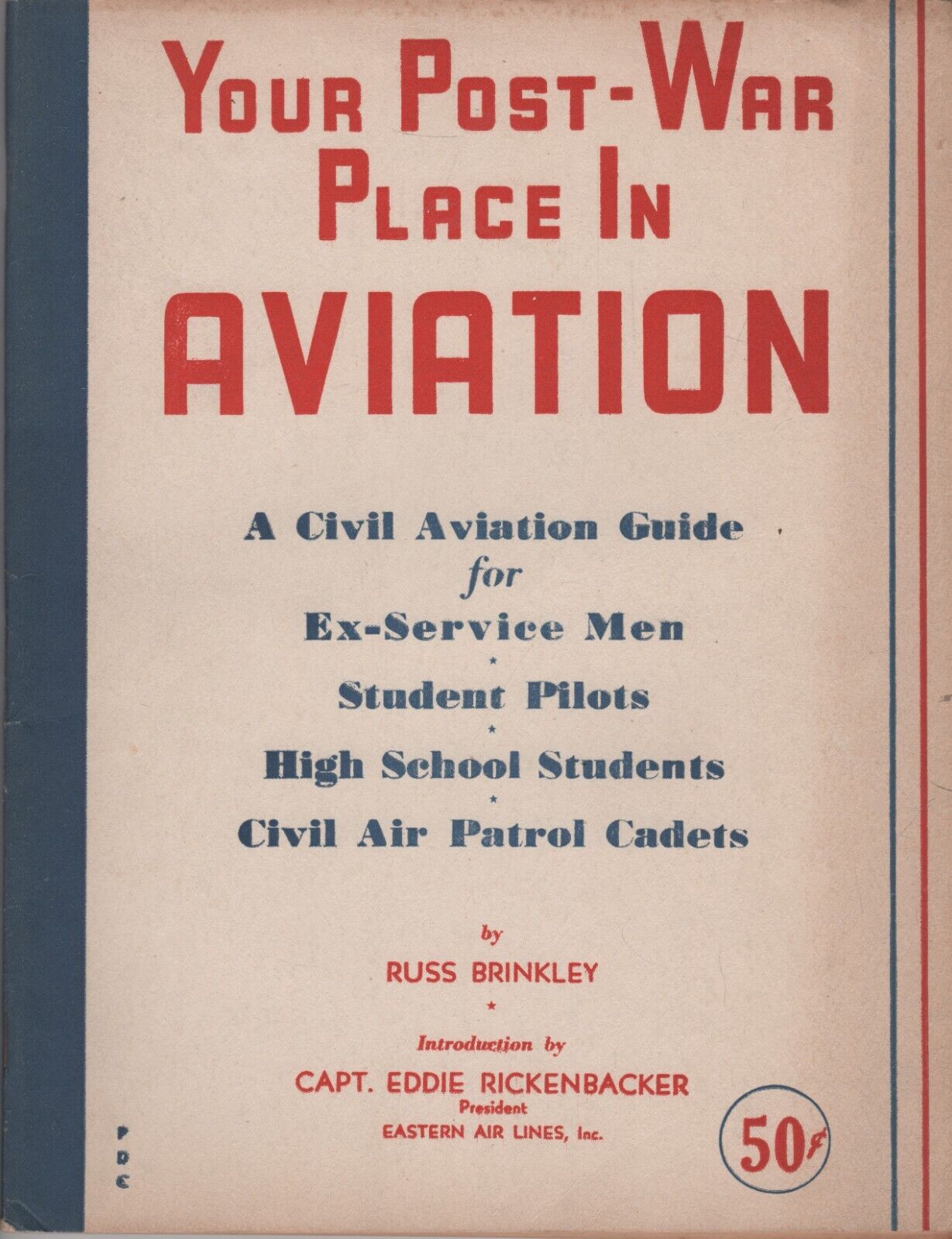 MILITARIA Book (1946) YOUR POST-WAR PLACE IN AVIATION (Brinkley/ Rickenbacker)