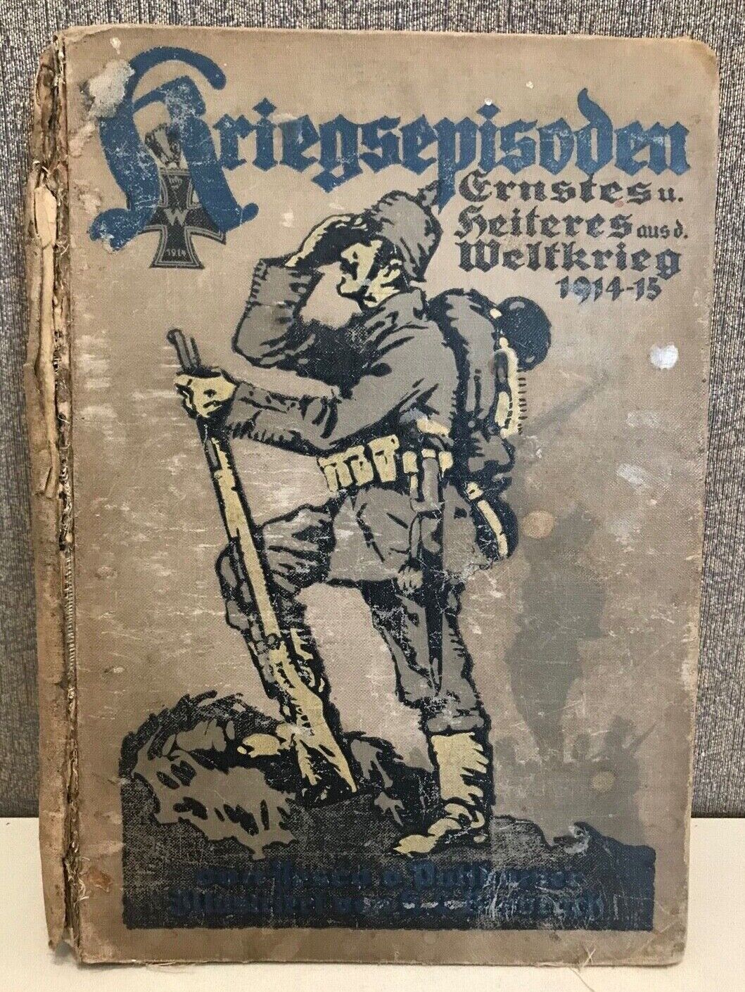 Antique German WW1 Kriegsepisoden Ernstes und Heiteres aus dem Weltkrieg 1914/15