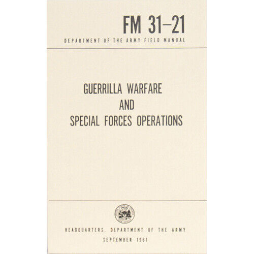 NEW - US Army Guerrilla Warfare SPECIAL FORCES OPERATIONS Book Manual FM 31-21