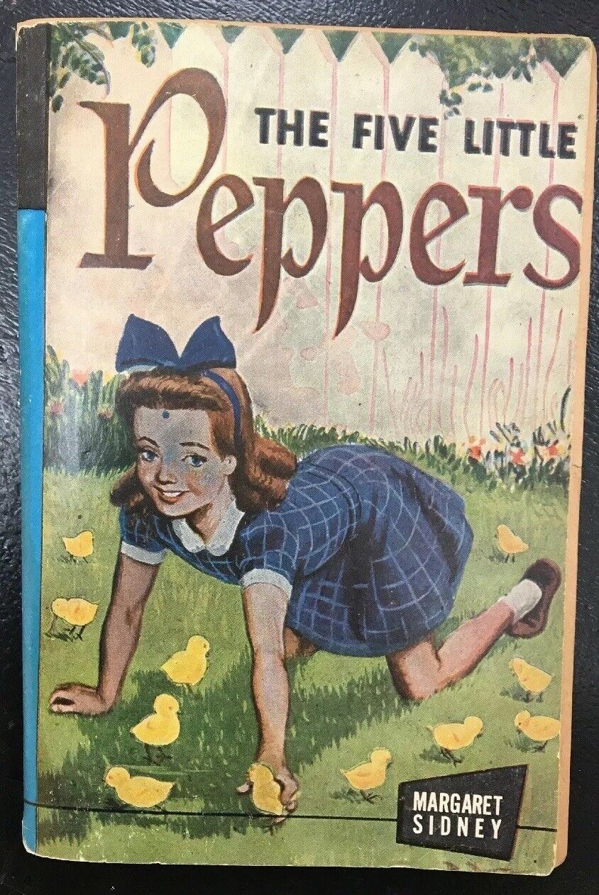 Five Little Peppers and How They Grew by Margaret Sidney 