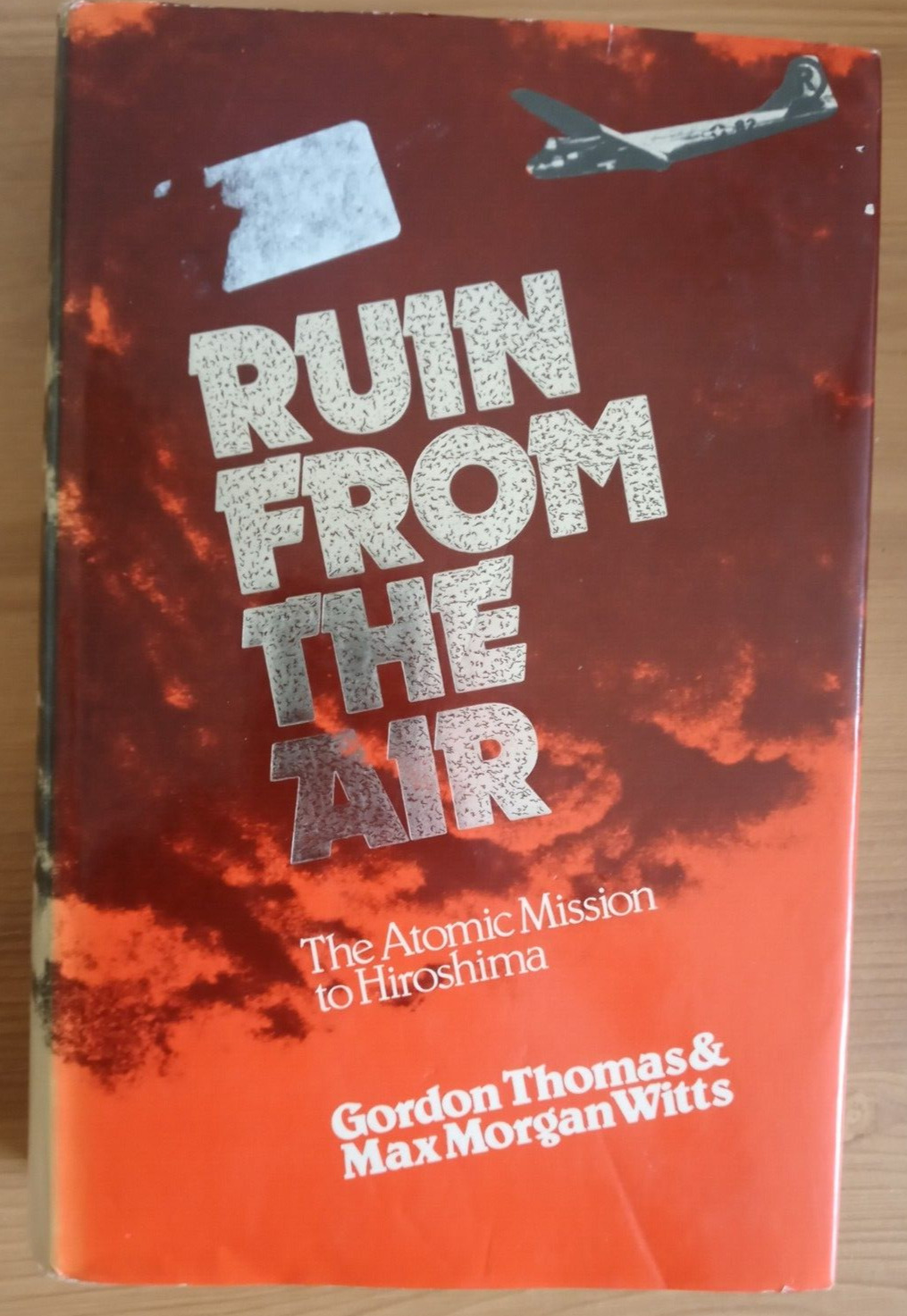 VINTAGE 1978 WW11 MILITARY BOOK RUIN FROM THE AIR THE ATOMIC MISSION Hiroshima