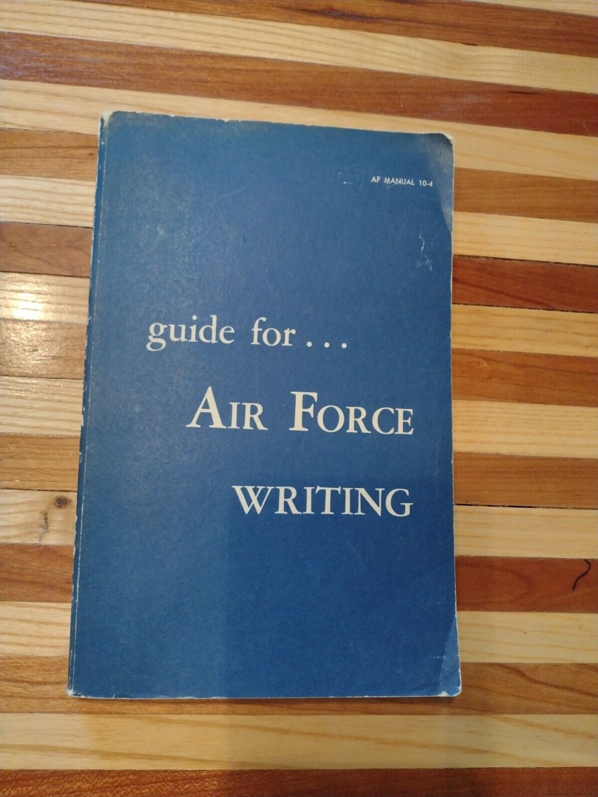 Vintage GUIDE FOR AIR FORCE WRITING AF Manual 10-4 1960