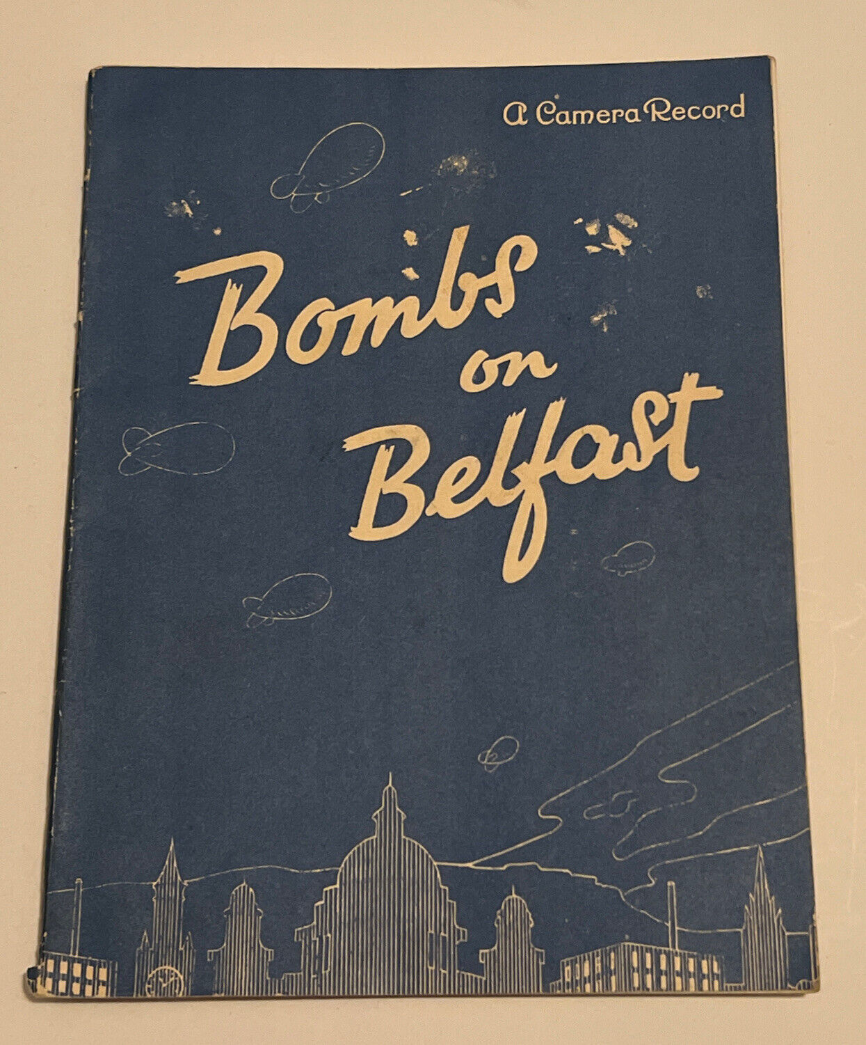 WW2 Bombs On Belfast 1941 Booklet A Camera Record