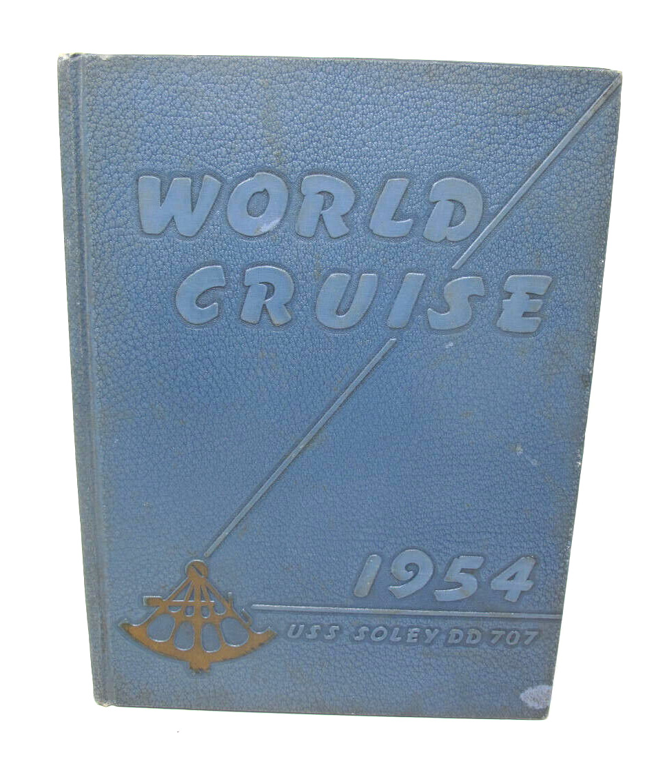 USS SOLEY DD-707 1954 WORLD CRUISE BOOK DEPLOYMENT ROSTER