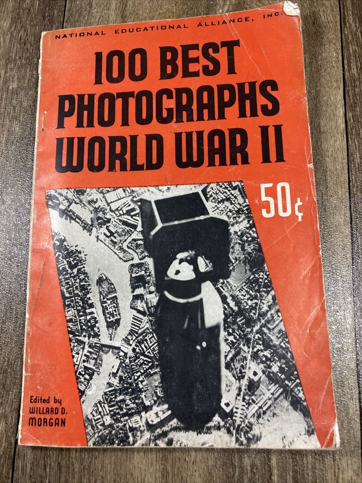 1945 National Educational Alliance 100 Best Photographs of World War II Book