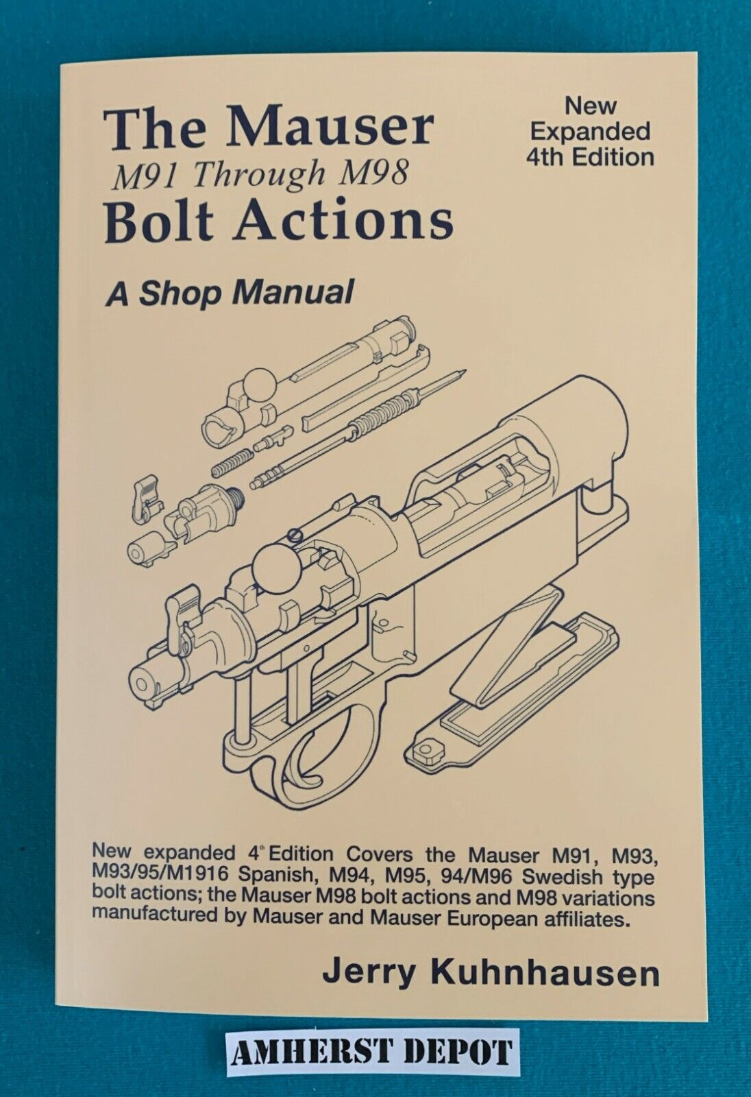 The Mauser Bolt Actions M91 -M98  Shop Manual by Jerry Kuhnhausen Book NEW