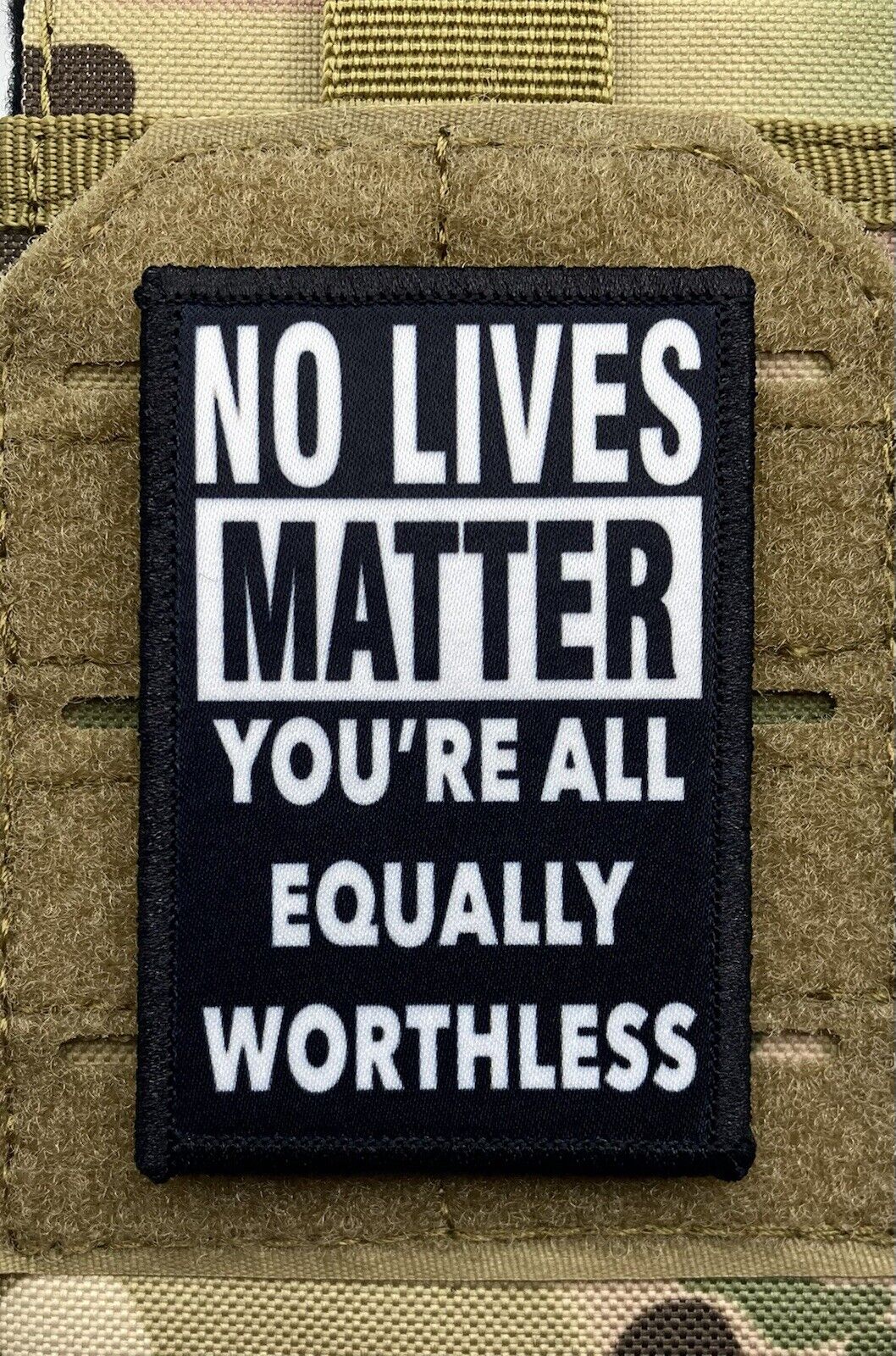 No Lives Matter Morale Patch / Military Badge ARMY Tactical Hook & Loop 56