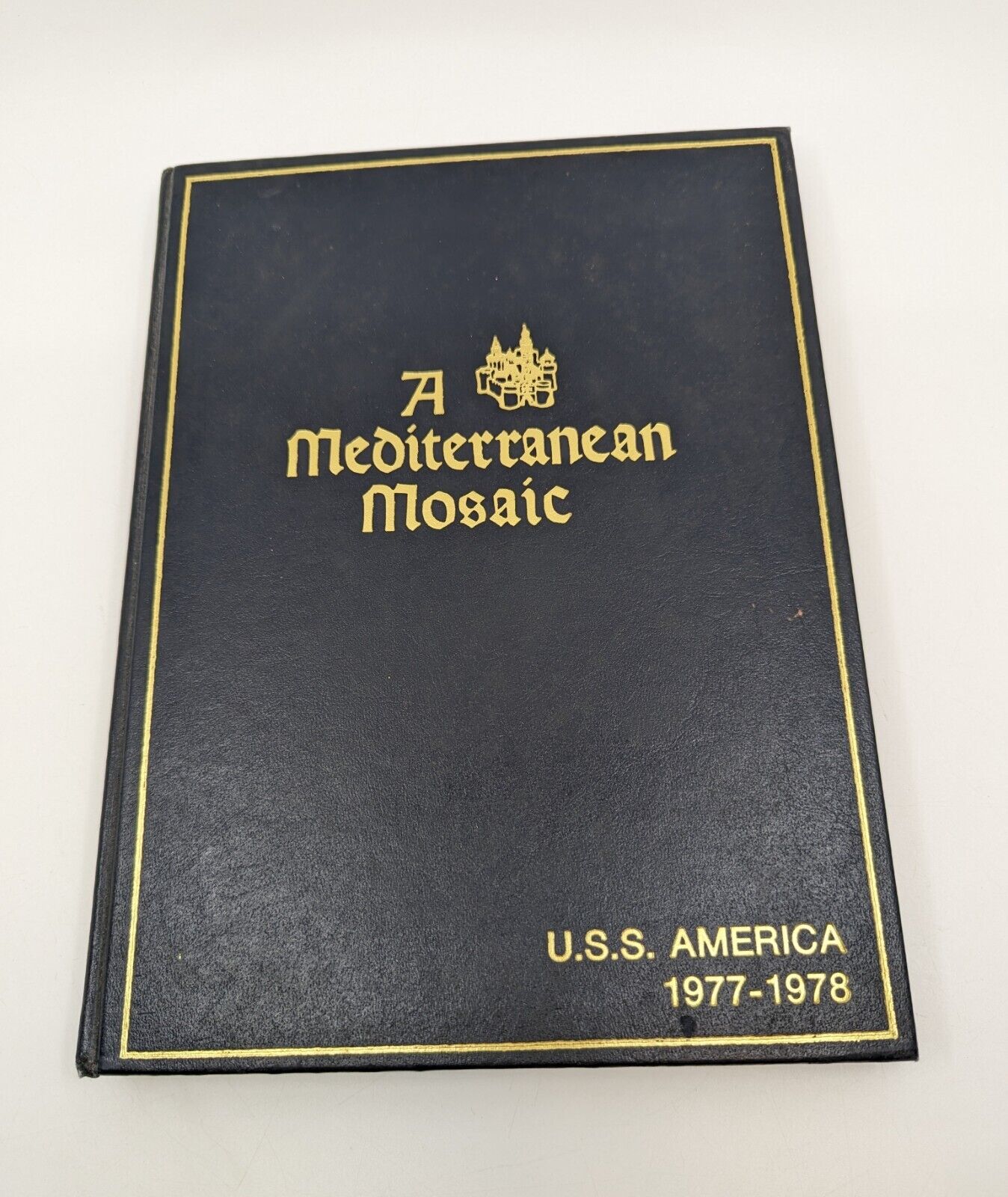 A Mediterranean Mosaic U.S.S. America (CV-66) 1977-1978 Visual Record Book