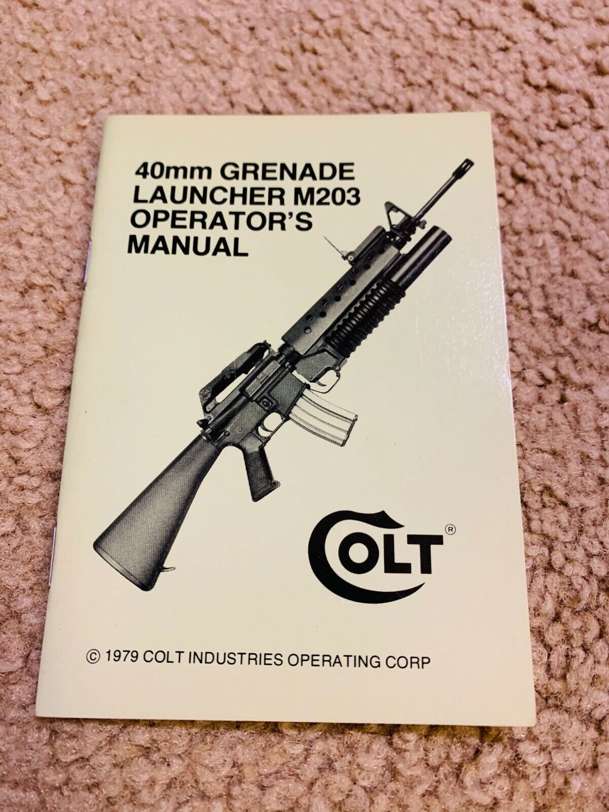 Original new old stock Colt 40MM Grenade Launcher M203 Operator's Manual 