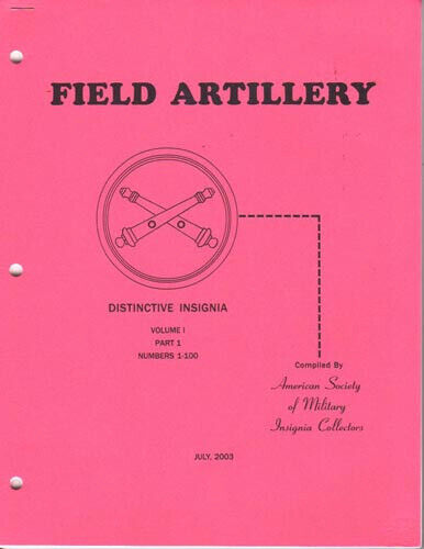 ASMIC Reference Book On Field Artillery Distinctive Insignia Volume 1