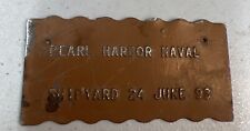 Metal Military Name Plate Pearl Harbor Shipyard 24 June ‘93~3.5” X 1.5” picture