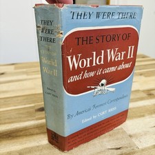 They Were There WWII Story 1945 Curt Riess Garden City War Correspondents Book