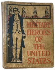 1899 Military Heroes Of The United States Hartwell James Altemus Young Peoples L