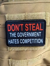 don't steal the government hates competition  2"x3" hook & loop funny patch