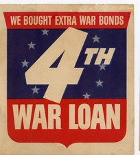 WWII 4th War Loan We Bought Extra War Bonds Home Front Participation Propaganda