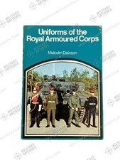 Cold War Britain Uniforms Of The Royal Armoured Corps Reference Book