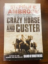 Crazy Horse and Custer - Stephen Ambrose- VG used picture