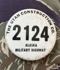 Vintage WW2 Utah Construction Company Alaska Military Highway Employee Badge 