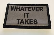 Whatever It Takes Morale Patch Tactical Military USA Hook Badge Army Flag picture